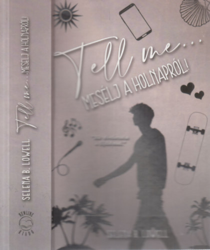 Selena B. Lowell - Tell me...- Meslj a holnaprl!