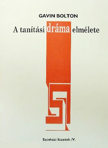 Gavin Bolton - A tan�t�si dr�ma elm�lete -Sz�nh�zi F�zetek V.
