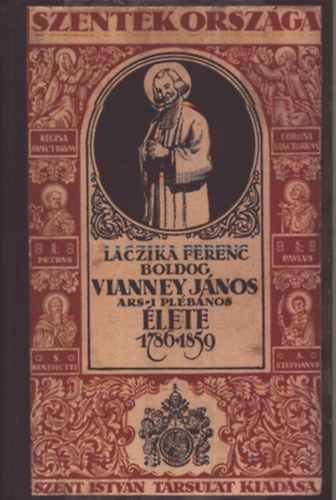 Laczika Ferenc s. J. - Boldog Vianney János ars-i plébános élete (1786-1859)