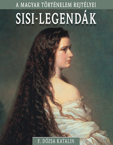 F. Dzsa Katalin - Sisi-legendk