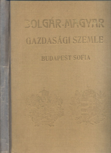 P. Penkov (szerk.); K. Kiprovsky (szerk.) - Bolgár-magyar gazdasági szemle (Budapest-Sofia 1943)