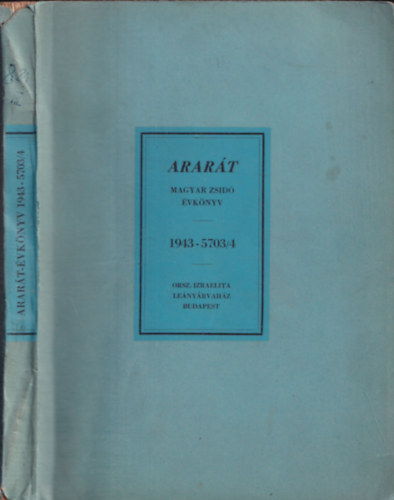 Komls Aladr  (szerk.) - Arart- magyar zsid vknyv az 1943-as vre (1943- 5703/4)