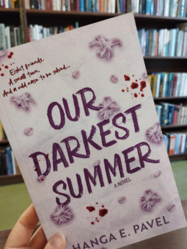 Hanga E. Pavel - Our Darkest Summer