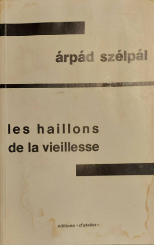 Szélpál Árpád - Les haillons de la vieilliesse
