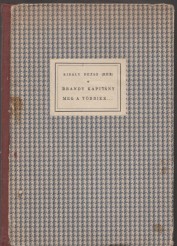 Kir�ly Dezs� - Brandy kapit�ny meg a t�bbiek