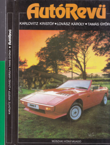 Lov�sz K�roly, Tam�s Gy�rgy, A. Slodowy Karlovitz Krist�f - 2db. aut�s k�nyv: Aut�Rev� + A g�pkocsi - nem titok