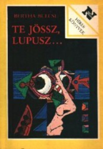Bertha Bulcs - te jssz, lupusz...