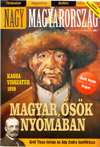 Szak�cs �rp�d  (f�szerk.) - Nagy Magyarorsz�g III. �vfolyam 2. sz�m 2011. j�nius - Magyar �s�k nyom�ban