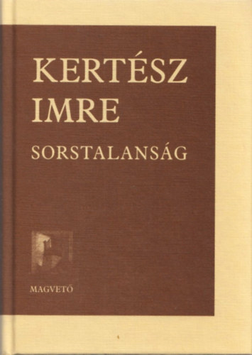 Kertsz Imre - Sorstalansg