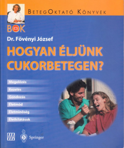 Dr. Fvenyi Jzsef - Hogyan ljnk cukorbetegen?