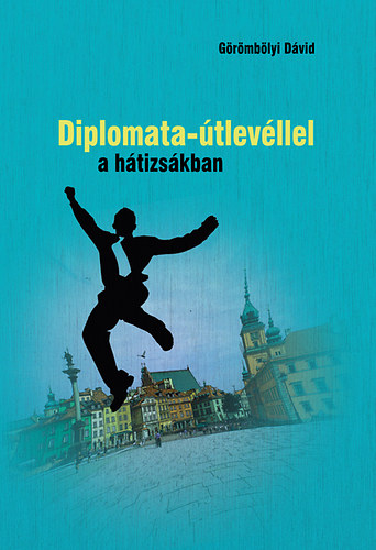 Grmblyi Dvid - Diplomata-tlevllel a htizskban