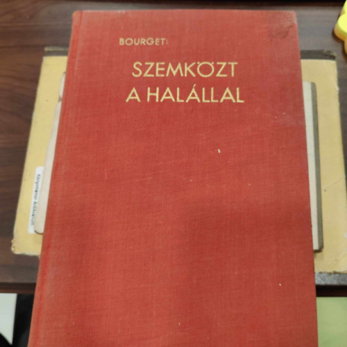 Paul Bourget - Szemközt a halállal