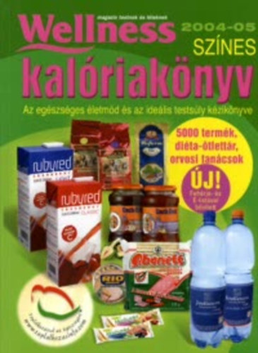 Színes kalóriakönyv 2004-05. /Wellness/