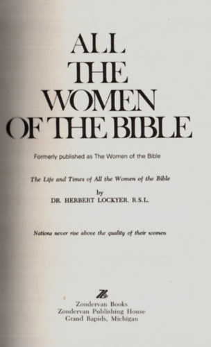 Herbert Lockyer - All the Women of the Bible.