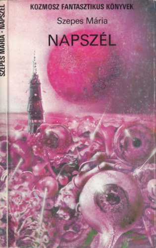 Szepes Mária - Napszél - Tudományos fantasztikus regény