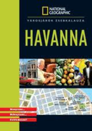 Marie Charvet - Havanna (National Geographic- v�rosj�r�k zsebkalauza)