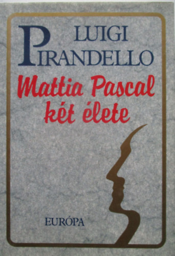Luigi Pirandello - Mattia Pascal kt lete