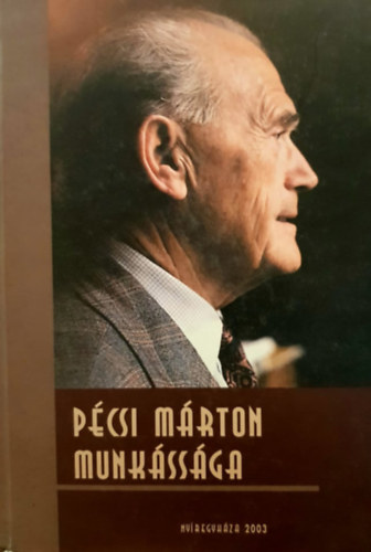 Kkai Sndor  (szerk.) - Pcsi Mrton munkssga