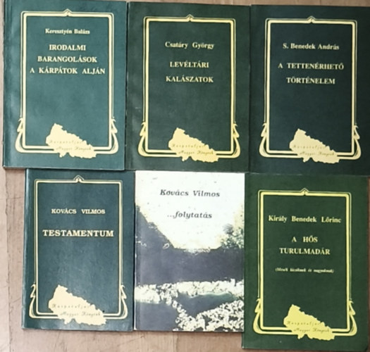 Kir�ly Benedek L�rinc, S. Benedek Andr�s, Csat�ry Gy�rgy, Kereszty�n Bal�zs Kov�cs Vilmos - 6db m� a K�rp�taljai Magyar K�nyvek sorozatb�l - Kov�cs Vilmos-...folytat�s, Testamentum, Kir�ly B. L�rinc-A h�s turulmad�r, S. B. Andr�s-A tetten�rhet� t�rt�nelem, Csat�ry Gy.-Lev�lt�ri kal�szatok, Kereszty�n B.-Irodalmi barango