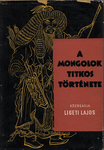 Ligeti Lajos (ford.) - A mongolok titkos trtnete