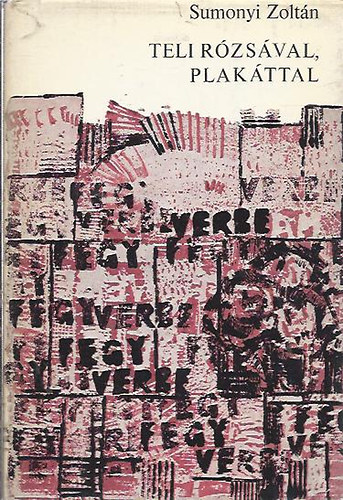 Sumonyi Zoltán - Teli rózsával, plakáttal