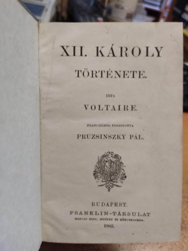 Voltaire - 4 ktet Voltaire m, egybektve: XII. Kroly trtnete - Zaire - Zadig vagy a vgzet - Ez a vilg sorja/A fehr bika/Scarmentado utazsainak trtnete