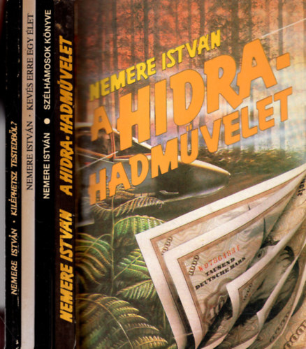 Nemere Istvn - 4 db  Nemere Istvn ( Kilphetsz testedbl + Kevs erre egy let + Szlhmosok knyve + A hidra-hadmvelet )