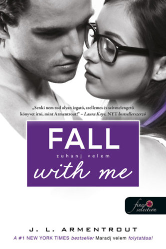 Jennifer L. Armentrout - Fall with Me - Zuhanj velem