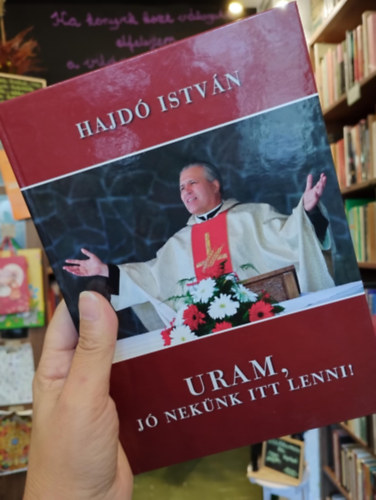 Hajd� Istv�n - Uram, j� nek�nk itt lenni!