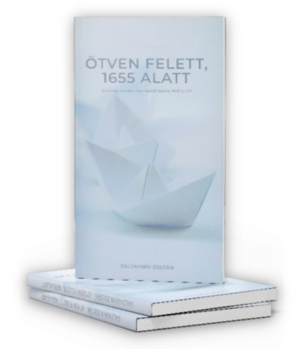 Salzmann Zoltn - tven felett, 1655 alatt- Avagy nagy Duna-tra felntteknek Pest alatt