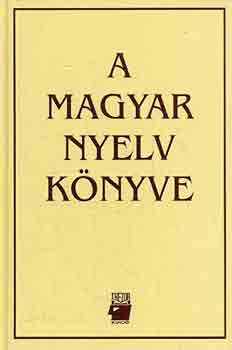A. Jsz Anna  (szerk.) - A magyar nyelv knyve
