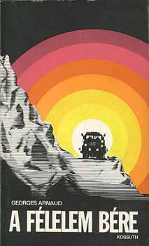 Georges Arnaud - A félelem bére