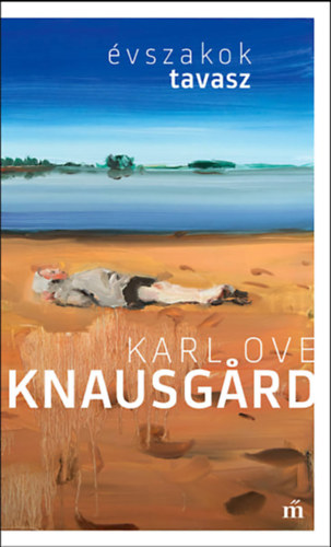Karl Ove Knausgard - Tavasz. �vszakok