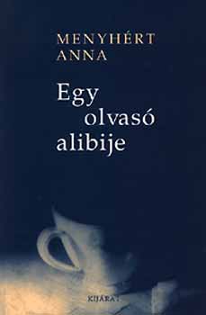 Menyhért Anna - Egy olvasó alibije