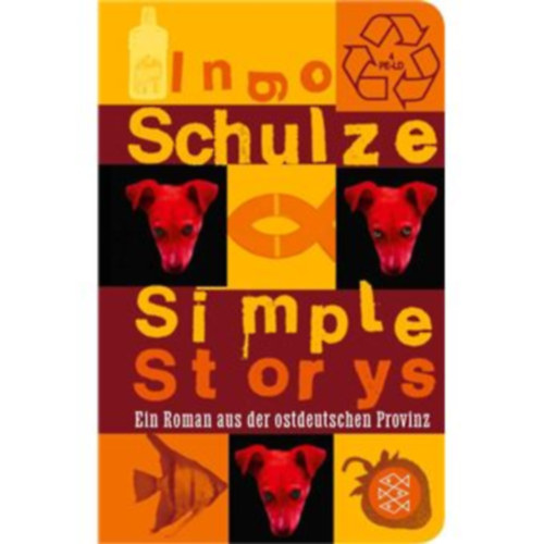 Ingo Schulze - Simple Storys - Ein Roman aus der ostdeutschen Provinz