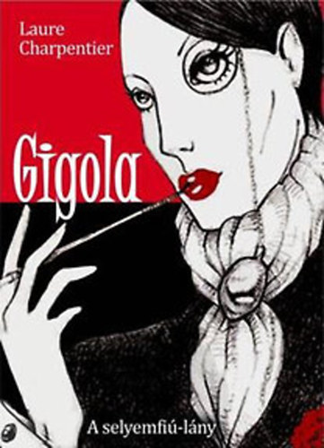 Laura Charpentier - Gigola - A selyemfi�-l�ny
