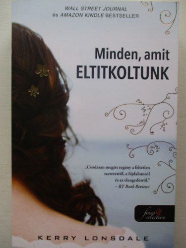 Kerry Lonsdale - Minden, amit eltitkoltunk