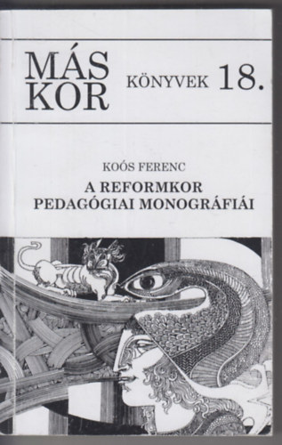 Koós Ferenc - A reformkor pedagógiai monográfiái