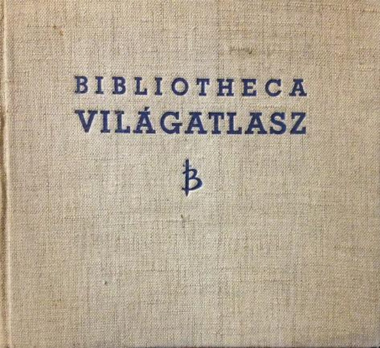 Kz Andor; Takcs Jzsef  (szerk.) - Bibliotheca Vilgatlasz
