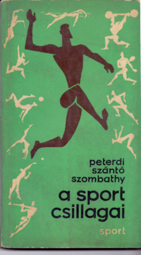 Peterdi-Sznt-Szombathy - A sport csillagai