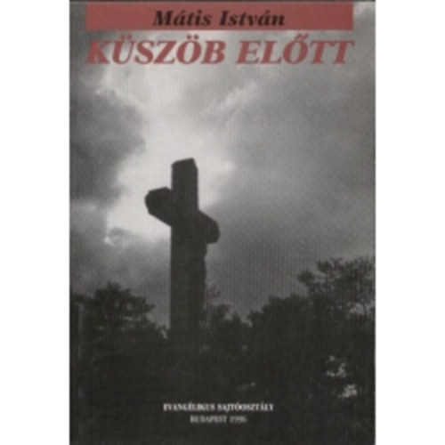 M�tis Istv�n - K�sz�b el�tt