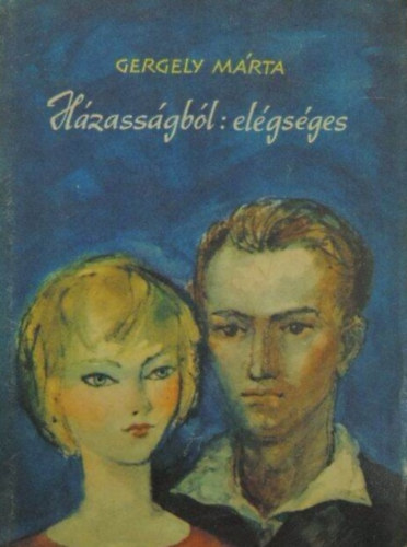 Gergely Márta - Házasságból: elégséges