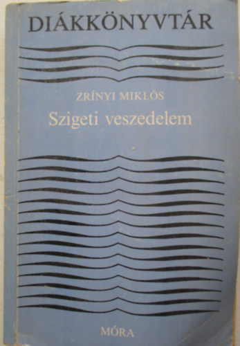 Zrnyi Mikls - Szigeti veszedelem