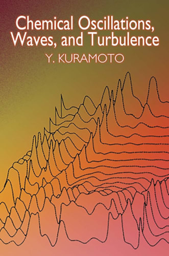 Yoshiki Kuramoto - Chemical Oscillations, Waves, and Turbulence