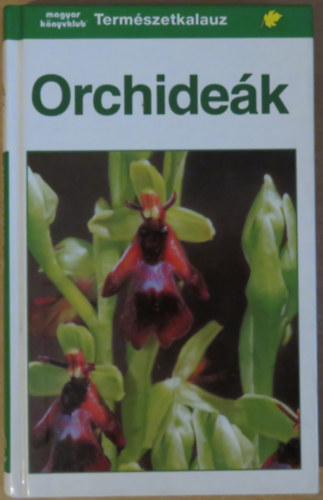 Karl Peter Buttler - Orchide�k (Term�szetkalauz)