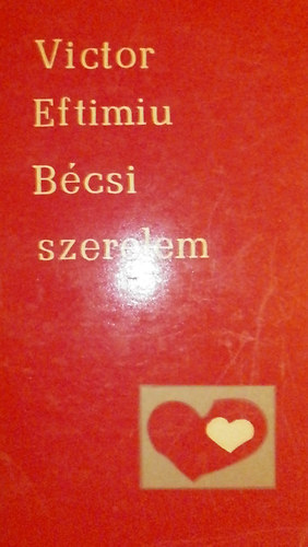 Victor Eftimiu - B�csi szerelem