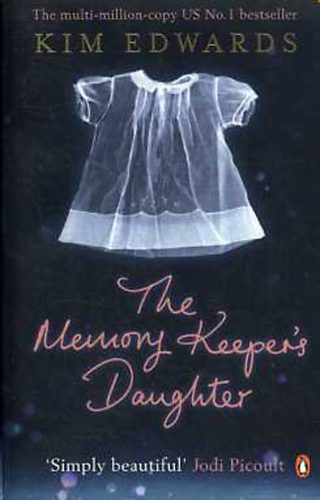 Kim Edwards - The Memory Keeper's Daughter