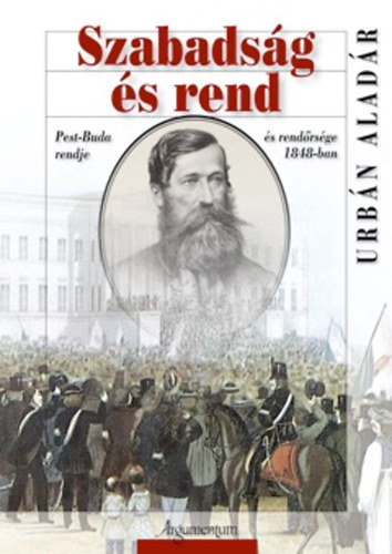 Urbán Aladár - Szabadság és rend