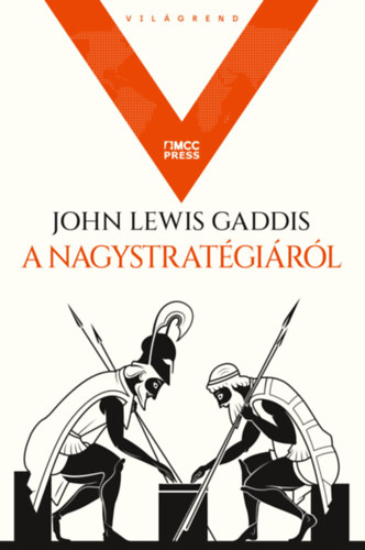 John Lewis Gaddis - A nagystratégiáról