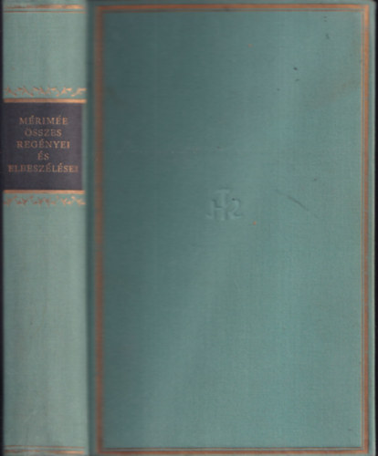 Prosper M�rim�e �sszes reg�nyei �s elbesz�l�sei (Helikon Klasszikusok)